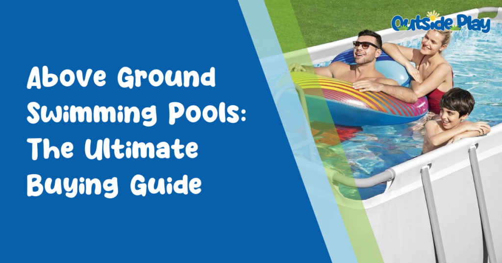 Above ground swimming pool: buying guide