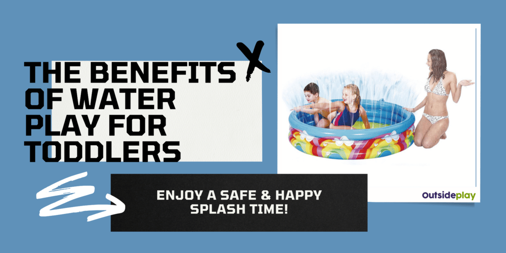 The benefits of water play for babies & toddlers