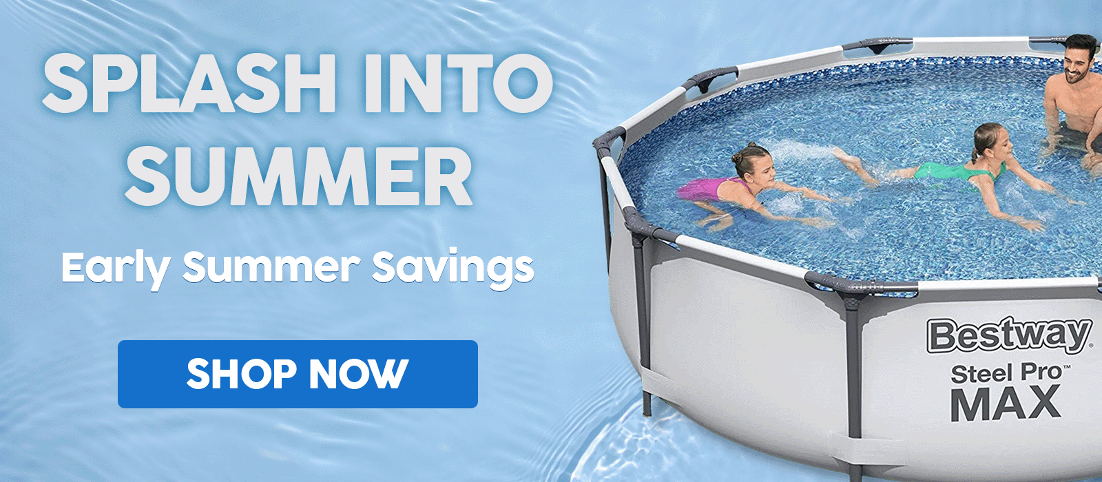 Summer banner Bestway pool with family and kids splash into summer shop now