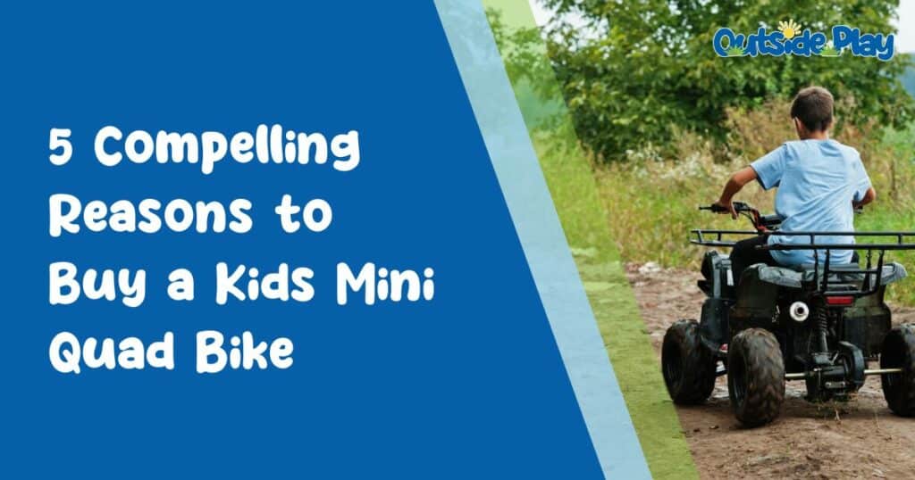 5 compelling reasons to buy a kids mini quad bike
